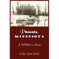 Phoenix, Minnesota: A LOOZers Story