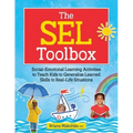 The Sel Toolbox: Social-Emotional Learning Activities to Teach Kids to Generalize Learned Skills to Real-Life Situations