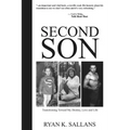 Second Son: Transitioning Toward My Destiny, Love and Life