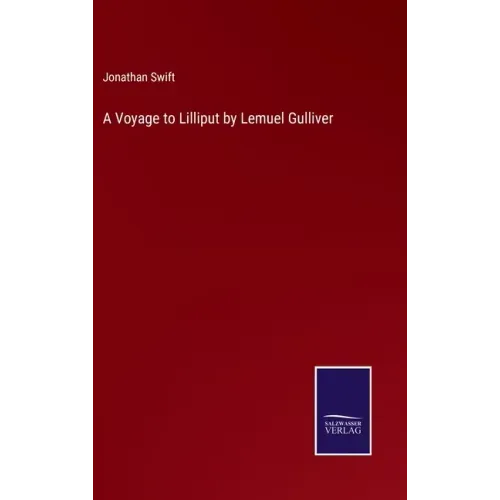 A Voyage to Lilliput by Lemuel Gulliver
