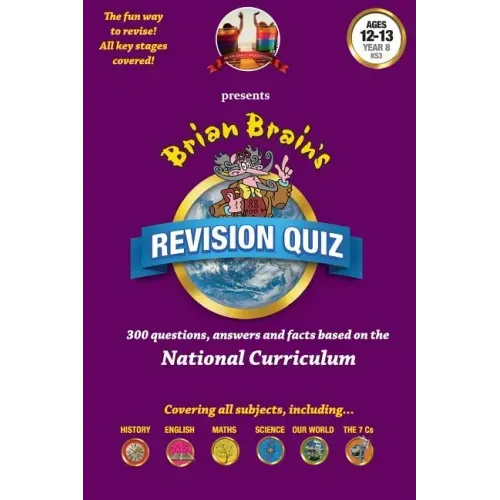 Brian Brain's Revision Quiz For Ages 12 to 13 Year 8 Key Stage 3: Add-on questions for The Family Game or a book on its own!