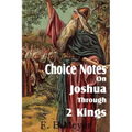 Choice Notes on Joshua Through 2 Kings