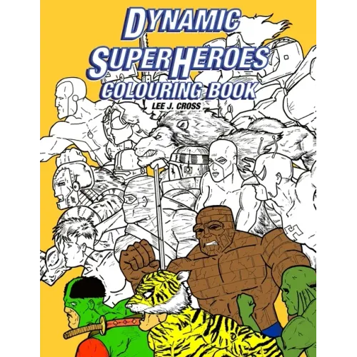 Dynamic Superheroes Colouring Book
