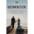 The Marriage Counseling Workbook: 10 Steps Guide to Effective Marriage Therapy and Communication Techniques for a Healthy and Long Lasting Relationshi