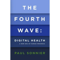 The Fourth Wave: Digital Health