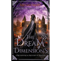 The Dream Dimensions: A Metaphysical Mystery of Magick