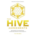 The Hive Agreements: Bee Wisdom on Sisterhood, Sacred Belonging and Sustainability