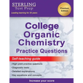 Sterling Test Prep College Organic Chemistry Practice Questions: Practice Questions with Detailed Explanations