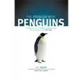 The Problem with Penguins: Stand Out in a Crowded Marketplace by Packaging Your BIG Idea