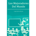 Los Mejoradores del mundo