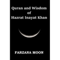 Quran and Wisdom of Hazrat Inayat Khan