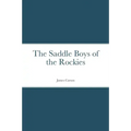 The Saddle Boys of the Rockies