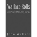 Wallace Rolls: of Cherokee Freedmen in Indian Territory: Relating to Cherokee Citizenship, 1890-1896