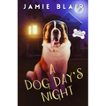 A Dog Day's Night: Dog Days Mystery #6, A humorous cozy mystery