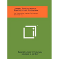 Letters To And About Robert Louis Stevenson: The Stevenson Library Of Edwin J. Beinecke, V4