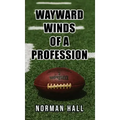 Wayward Winds of a Profession