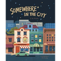 Somewhere in the City
