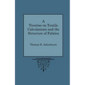 A Treatise on Textile Calculations and the Structure of Fabrics