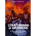Lena and the Burning of Greenwood: A Tulsa Race Massacre Survival Story