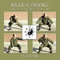 Ba Gua Zhang: Old Eight Palm