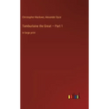 Tamburlaine the Great - Part 1: in large print