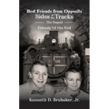 Best Friends from Opposite Sides of the Tracks: The Sequel, Friends 'til the End