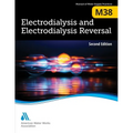 M38 Electrodialysis and Electrodialysis Reversal, Second Edition