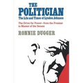 The Politician: The Life and Times of Lyndon Johnson