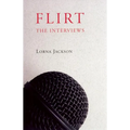 Flirt: The Interviews
