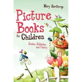Picture Books for Children: Fiction, Folktales, and Poetry