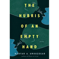 The Hubris of an Empty Hand