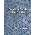 Delphi in Depth: ClientDataSets