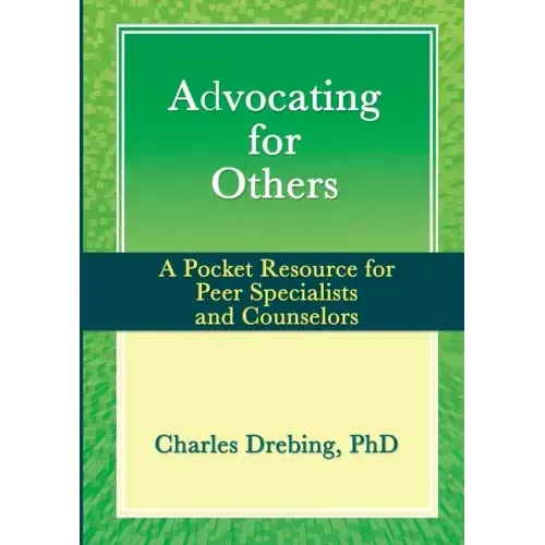 Advocating for Others: A Pocket Resource for Peer Specialists and Counselors
