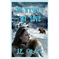 To Rescue My Love: A Christmas Surprise