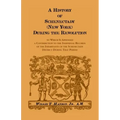 History of Schenectady (New York) during the Revolution: To Which Is Appended a Contribution to the Individual Records of the Inhabitants of the Schen