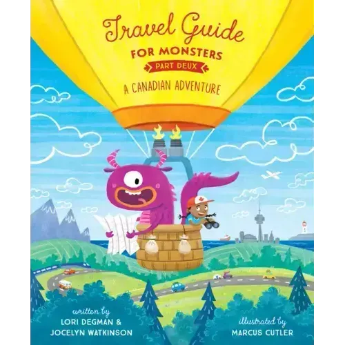 Travel Guide for Monsters Part Deux: A Canadian Adventure