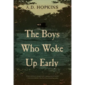 The Boys Who Woke Up Early