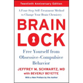 Brain Lock, Twentieth Anniversary Edition: Free Yourself from Obsessive-Compulsive Behavior