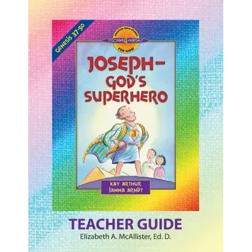 Discover 4 Yourself(r) Teacher Guide: Joseph - God's Superhero