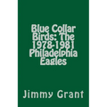 Blue Collar Birds: The 1978-1981 Philadelphia Eagles