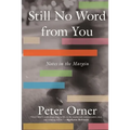 Still No Word from You: Notes in the Margin