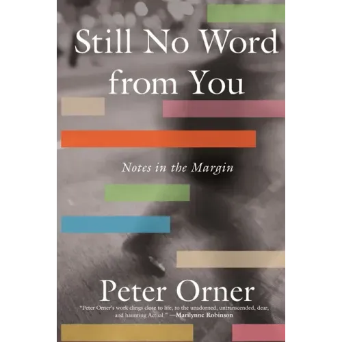Still No Word from You: Notes in the Margin