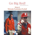 Go Big Red! History of Nebraska Cornhuskers Football