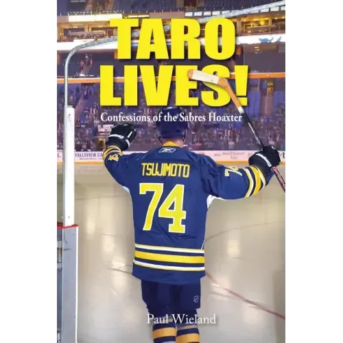 Taro Lives!: Confessions of the Sabres Hoaxer