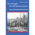 The Struggle for Self-Determination: History of the Menominee Indians Since 1854