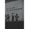 As Black as Resistance: Finding the Conditions for Liberation