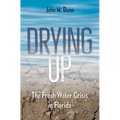 Drying Up: The Fresh Water Crisis in Florida