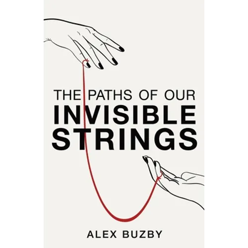 The Paths of Our Invisible Strings