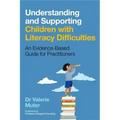Understanding and Supporting Children with Literacy Difficulties: An Evidence-Based Guide for Practitioners
