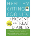 Healthy Eating for Life to Prevent and Treat Diabetes